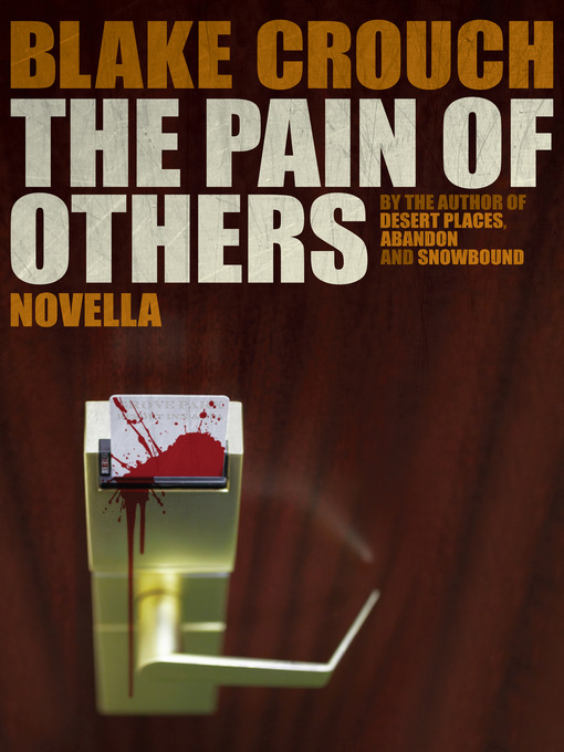 Title details for The Pain of Others by Blake Crouch - Available